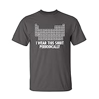 I Wear This Shirt Periodically Graphic Science Funny T Shirt