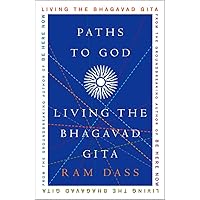 Paths to God: Living the Bhagavad Gita Paths to God: Living the Bhagavad Gita Paperback Audible Audiobook Kindle Hardcover Audio CD