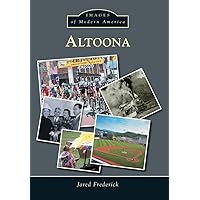 Altoona (Images of Modern America) Altoona (Images of Modern America) Paperback Kindle