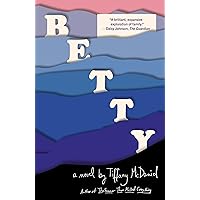 Betty: A novel Betty: A novel Paperback Kindle Audible Audiobook Hardcover