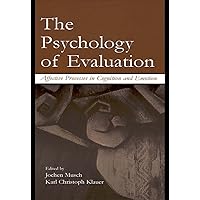The Psychology of Evaluation: Affective Processes in Cognition and Emotion The Psychology of Evaluation: Affective Processes in Cognition and Emotion Kindle Hardcover Paperback