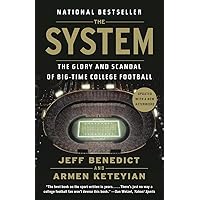 The System: The Glory and Scandal of Big-Time College Football The System: The Glory and Scandal of Big-Time College Football Paperback Audible Audiobook Kindle Hardcover Audio CD