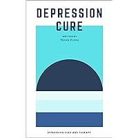 Depression Cure: Depression Cure and Therapy
