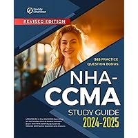 NHA CCMA Study Guide 2024-2025: UPDATED All in One NHA CCMA Exam Prep for the Certified Clinical Medical Assistant Exam. With NHA CCMA Study Guide 3.0 Material, 585 Practice Questions and Answers.
