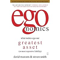 egonomics: What Makes Ego Our Greatest Asset (or Most Expensive Liability) egonomics: What Makes Ego Our Greatest Asset (or Most Expensive Liability) Paperback Hardcover