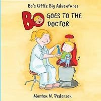 Bo Goes To The Doctor: Bo’s Little Big Adventures