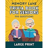 Memory Lane Trivia Book for Seniors: 500 Questions about TV Shows, Movies, Books, Sports and Music from 50s to 90s Memory Lane Trivia Book for Seniors: 500 Questions about TV Shows, Movies, Books, Sports and Music from 50s to 90s Paperback Kindle