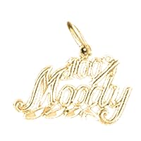 18K Yellow Gold 100% Moody Saying Pendant, Made in USA