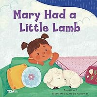 Mary Had a Little Lamb (Exploration Storytime) Mary Had a Little Lamb (Exploration Storytime) Paperback