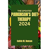 The Updated Parkinson's Diet Therapy 2024 (Duncan's Health Guide)