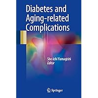 Diabetes and Aging-related Complications Diabetes and Aging-related Complications Kindle Hardcover Paperback