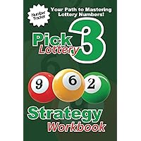 9-6-2 Method: Pick 3 Lottery Strategy Workbook: Pick 3 Lottery Book 9-6-2 Method: Pick 3 Lottery Strategy Workbook: Pick 3 Lottery Book Paperback