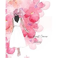 My Breast Cancer Journey: Breast cancer, journal, women’s health, gift, breast cancer survivor, wellness, 110 pages, blank