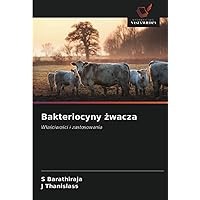 Bakteriocyny żwacza: Właściwości i zastosowania (Polish Edition)