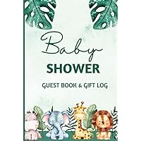 Baby Shower Sign In Guest Book & Gift Log: Watercolor Safari Jungle Animal Theme | Neutral Green Guestbook For Baby Boy Or Girl | Name Suggestions, Advice To Parents & Wishes Log Baby Shower Sign In Guest Book & Gift Log: Watercolor Safari Jungle Animal Theme | Neutral Green Guestbook For Baby Boy Or Girl | Name Suggestions, Advice To Parents & Wishes Log Hardcover Paperback