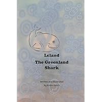 Leland the Greenland Shark Leland the Greenland Shark Paperback
