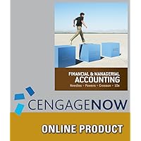 CengageNOW (with Cengage Learning Write Experience 2.0 Powered by MyAccess) for Needles/Powers/Crosson's Financial and Managerial Accounting, 10th Edition