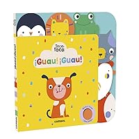 ¡Guau!¡Guau! (Toca toca series) (Spanish Edition)