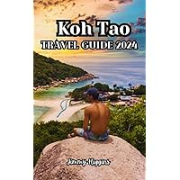 Koh Tao Travel Guide 2024: 