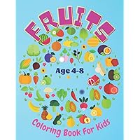Fruit Coloring Book Helps Children Exercise Their Imagination And Distinguish Fruit Colors: Coloring Book For Kid Age 4-8 ~ ( Bibi Tippy For Kid ) - Fruits Coloring Books 4