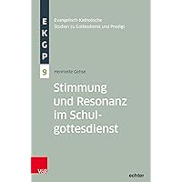 Stimmung Und Resonanz Im Schulgottesdienst (German Edition) Stimmung Und Resonanz Im Schulgottesdienst (German Edition) Kindle Paperback