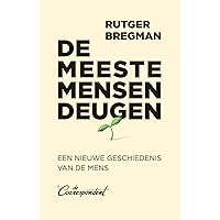 De meeste mensen deugen: een nieuwe geschiedenis van de mens (Dutch Edition) De meeste mensen deugen: een nieuwe geschiedenis van de mens (Dutch Edition) Paperback