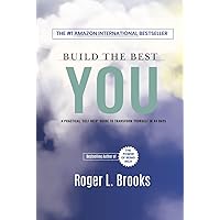 Build The Best You: A Practical Self Help Guide To Transform Yourself In 44 Days