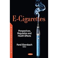 E-cigarettes: Perspectives, Regulation and Health Effects