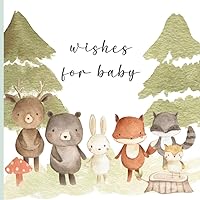 Baby Shower Guest Book: Gender Neutral Woodland Theme for Baby Boy or Girl with Sign In for Guests, Message for Parents, Wishes for Baby, Gift Log and Memory Pages
