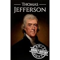 Thomas Jefferson: A Life from Beginning to End (Biographies of US Presidents) Thomas Jefferson: A Life from Beginning to End (Biographies of US Presidents) Kindle Paperback Audible Audiobook Hardcover