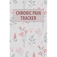 Chronic Pain Tracker: A Detailed Pain & Symptom Tracker Of Date, Energy, Activity, Sleep, Pain Level, Area, Meals, Time, Triggers, Pain. Day Time Medical Gifts For Men, Women, Kids.