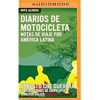 Diarios de Motocicleta: Notas de viaje por América Latina (Spanish Edition) Diarios de Motocicleta: Notas de viaje por América Latina (Spanish Edition) Audible Audiobook Kindle Paperback Mass Market Paperback Audio CD