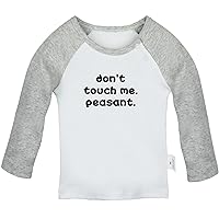 Don't Touch Me Peasant Funny T Shirt, Infant Baby T-Shirts, Newborn Long Sleeve Tops, Toddler Kids Graphic Tee Shirts