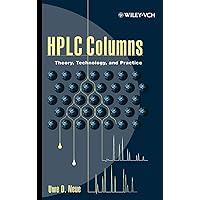 HPLC Columns: Theory, Technology, and Practice HPLC Columns: Theory, Technology, and Practice Hardcover