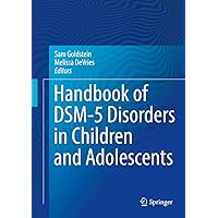 Handbook of DSM-5 Disorders in Children and Adolescents Handbook of DSM-5 Disorders in Children and Adolescents eTextbook Hardcover Paperback