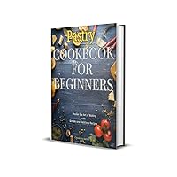 Pastry Cookbook for Beginners 2024: Master the Art of Baking with simple and delicious recipes Pastry Cookbook for Beginners 2024: Master the Art of Baking with simple and delicious recipes Kindle Paperback