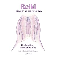 Reiki Universal Life Energy: A Holistic Method of Treatment for the Professional Practice, Absentee Healing and Self-Treatment of Mind, Body and Soul Reiki Universal Life Energy: A Holistic Method of Treatment for the Professional Practice, Absentee Healing and Self-Treatment of Mind, Body and Soul Paperback Kindle