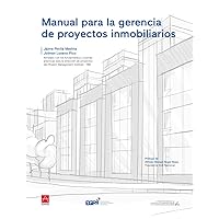 Manual para la gerencia de proyectos inmobiliarios (Spanish Edition)