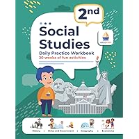 2nd Grade Social Studies: Daily Practice Workbook | 20 Weeks of Fun Activities | History | Civic and Government | Geography | Economics | + Video ... Each Question (Social Studies by ArgoPrep)
