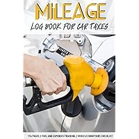 Mileage Log Book for car taxes / 176 Pages / Fuel and Expenses Tracking / vehicle conditions checklist: Taxes Auto Daily Mileage Log Book for Small ... use with Fuel Tracker and repair planne