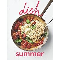 Dish - SUMMER (dish - Cookbook Series)