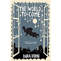 The World to Come: A Novel The World to Come: A Novel Paperback Kindle Audible Audiobook Hardcover Audio CD