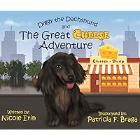 Diggy the Dachshund and The Great Cheese Adventure