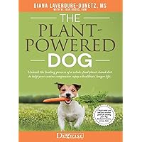 The Plant-Powered Dog: Unleash the healing powers of a whole-food plant-based diet to help your canine companion enjoy a healthier, longer life. The Plant-Powered Dog: Unleash the healing powers of a whole-food plant-based diet to help your canine companion enjoy a healthier, longer life. Kindle Paperback