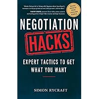Negotiation Hacks: Expert Tactics To Get What You Want (Hacks Capital)