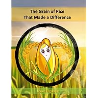 The Grain of Rice That Made a Difference: Goldie Makes a Difference The Grain of Rice That Made a Difference: Goldie Makes a Difference Kindle Hardcover Paperback
