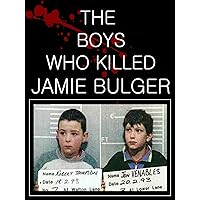 The Boys Who Killed Jamie Bulger