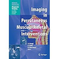 Imaging in Percutaneous Musculoskeletal Interventions (Medical Radiology) Imaging in Percutaneous Musculoskeletal Interventions (Medical Radiology) Hardcover Kindle Paperback