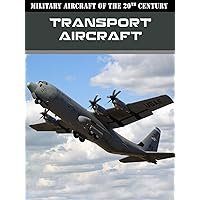 Military Aircraft of the 20th Century: Transport Aircraft