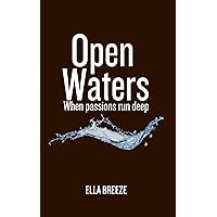 Open Waters: When passions run deep